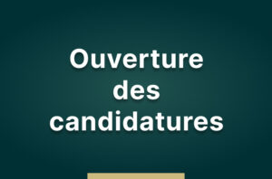 Ouverture des candidatures